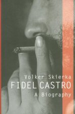 Fidel Castro - A Biography