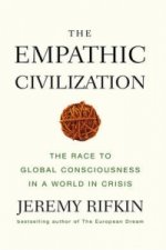 Empathic Civilization - The Race to Global Consciousness in a World in Crisis