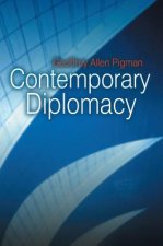 Contemporary Diplomacy - Representation and Communication in a Globalized World