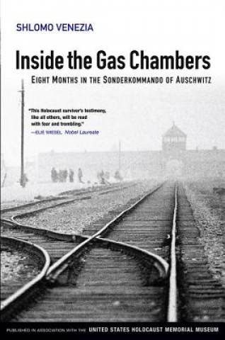 Inside the Gas Chambers - Eight Months in the Sonderkommando of Auschwitz