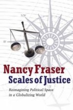 Scales of Justice - Reimagining Political Space in  A Globalizing World