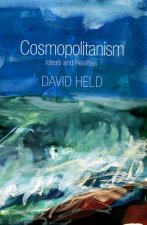 Cosmopolitanism - Ideals and Realities