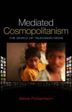Mediated Cosmopolitanism - The World of Television News