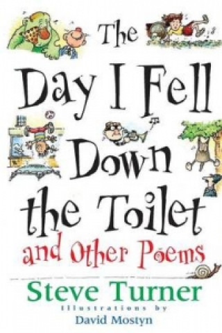 Day I Fell Down the Toilet and Other Poems