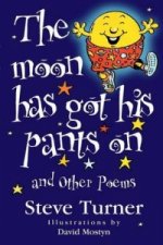 Moon Has Got His Pants on