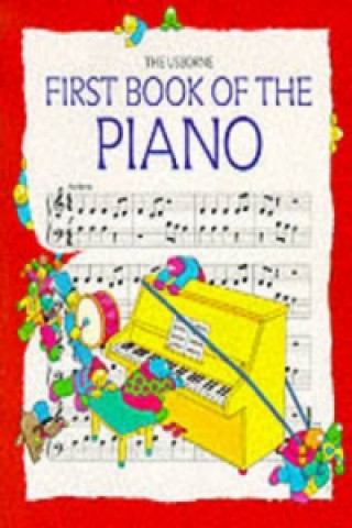 Usborne First Book of the Piano