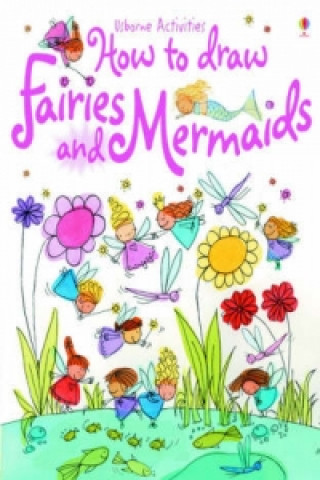 How to Draw Fairies and Mermaids