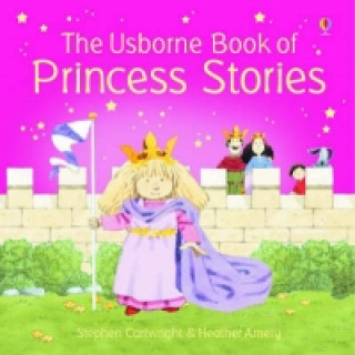 Usborne Book of Princess Stories Combined Volume