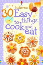 30 Easy Things to Make and Cook