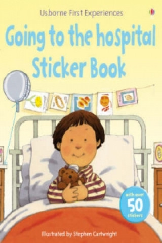 Usborne First Experiences Going to the Hospital Sticker Book