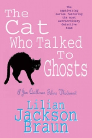 Cat Who Talked to Ghosts (The Cat Who... Mysteries, Book 10)