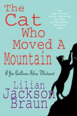 Cat Who Moved a Mountain (The Cat Who... Mysteries, Book 13)