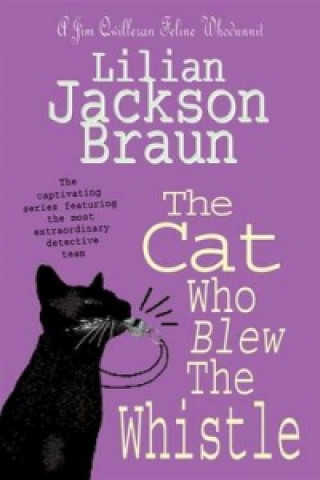 Cat Who Blew the Whistle (The Cat Who... Mysteries, Book 17)