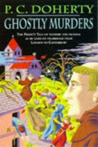 Ghostly Murders (Canterbury Tales Mysteries, Book 4)