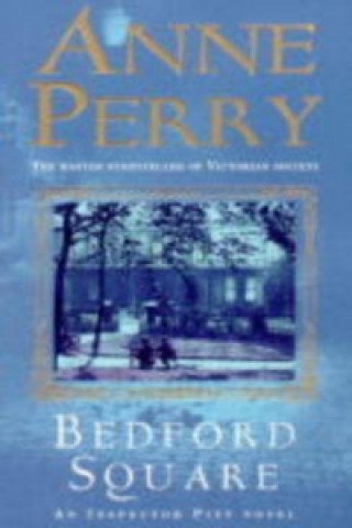Bedford Square (Thomas Pitt Mystery, Book 19)