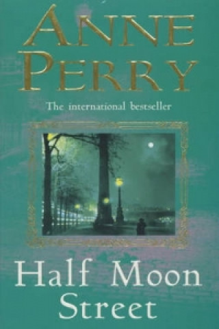 Half Moon Street (Thomas Pitt Mystery, Book 20)