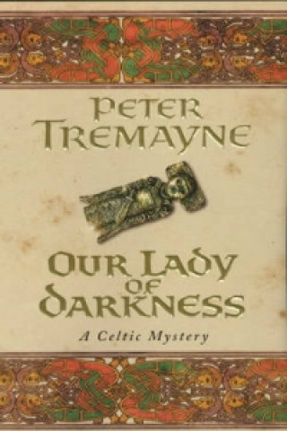 Our Lady of Darkness (Sister Fidelma Mysteries Book 10)