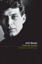 Selected Essays of John Berger