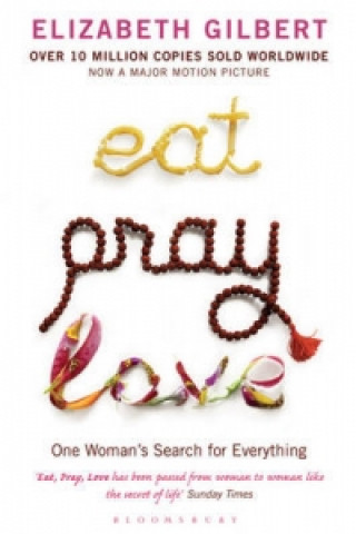 Eat Pray Love (Elizabeth Gilbert)(Brožovaná)