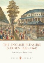 English Pleasure Garden 1660-1860