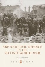 ARP and Civil Defence in the Second World War