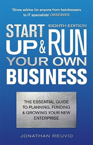 Start Up and Run Your Own Business