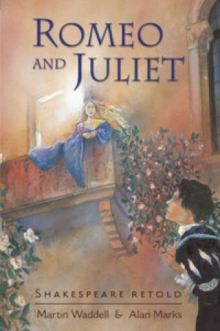 Shakespeare Retold: Romeo and Juliet