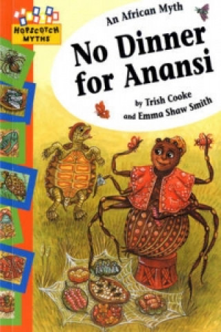 Hopscotch Myths: No Dinner for Anansi