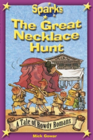 Sparks: The Rowdy Romans:The Great Necklace Hunt