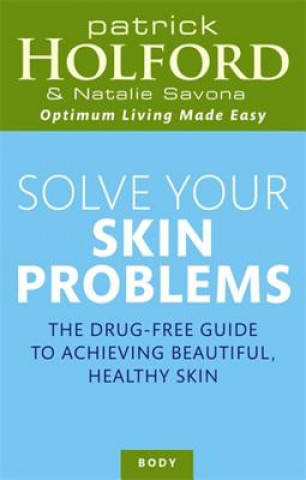 Solve Your Skin Problems (Natalie Savona)(Brožovaná)