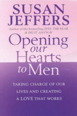 Opening Our Hearts To Men