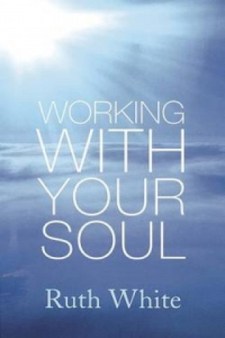 Working With Your Soul