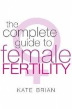 Complete Guide To Female Fertility