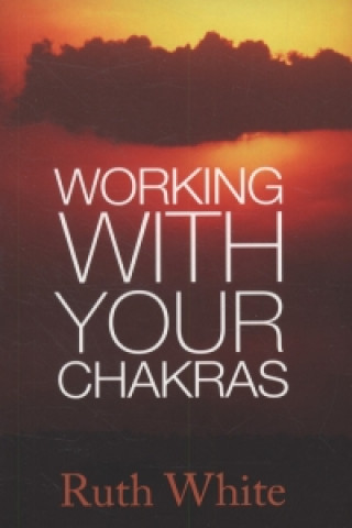 Working With Your Chakras