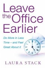 Leave The Office Earlier