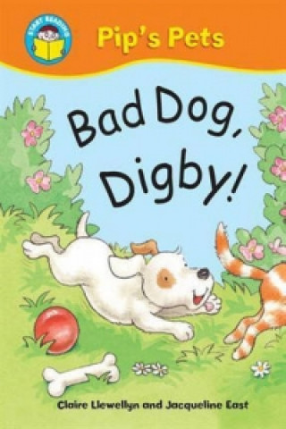 Start Reading: Pip's Pets: Bad Dog, Digby!