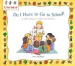 First Look At: Starting School: Do I Have to Go to School?