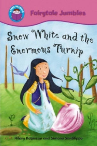 Start Reading: Fairytale Jumbles: Snow White and The Enormous Turnip