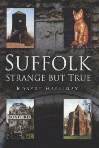 Suffolk Strange But True