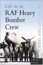 Life in a RAF Heavy Bomber Crew