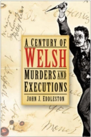 Century of Welsh Murders and Executions