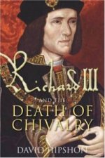 Richard III and the Death of Chivalry