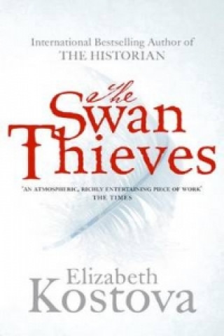 Swan Thieves (Elizabeth Kostova)(Miękka)