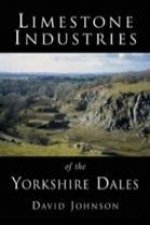 Limestone Industries of the Yorkshire Dales