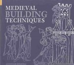 Medieval Building Techniques