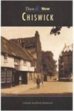 Chiswick Then and Now