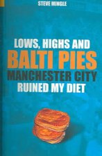 Lows, Highs and Balti Pies