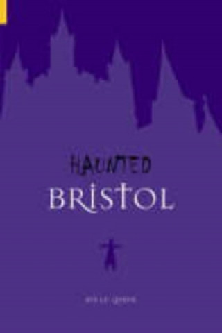 Haunted Bristol