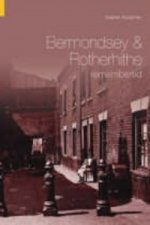 Bermondsey & Rotherhithe Remembered