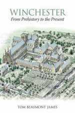 Winchester From Prehistory to the Present